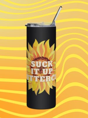 Suck It Up | Stainless Steel Tumbler