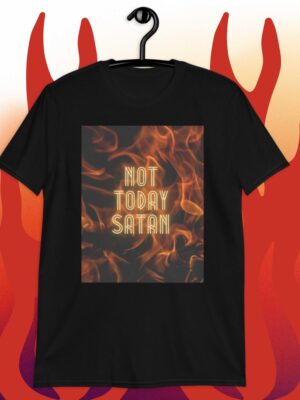 Not Today Satan | Unisex Gildan Tee