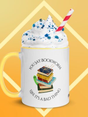 You Say Bookworm | Mug With Color Inside