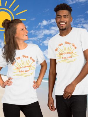 Here Comes The Sun | Unisex Bella Canvas Tee